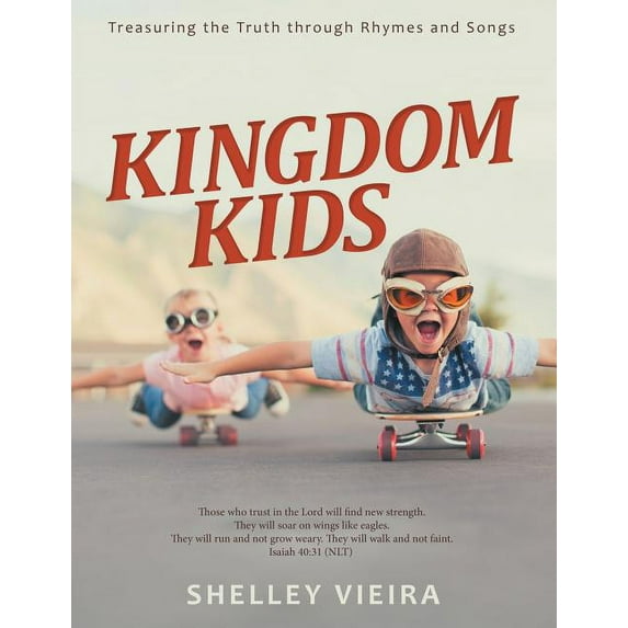 Kingdom Kids: Treasuring the Truth Through Rhymes and Songs, (Paperback)