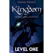 Kingdom Kingdom Level One LitRPG Epic Fantasy, Book 1, Paperback