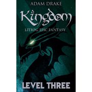 Kingdom Kingdom Level Three LitRPG Epic Fantasy, Book 3, Paperback