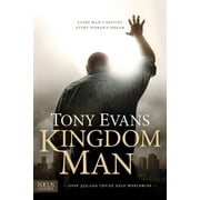 DR TONY EVANS Kingdom Man: Every Man&apos;s Destiny, Every Woman&apos;s Dream, (Paperback)