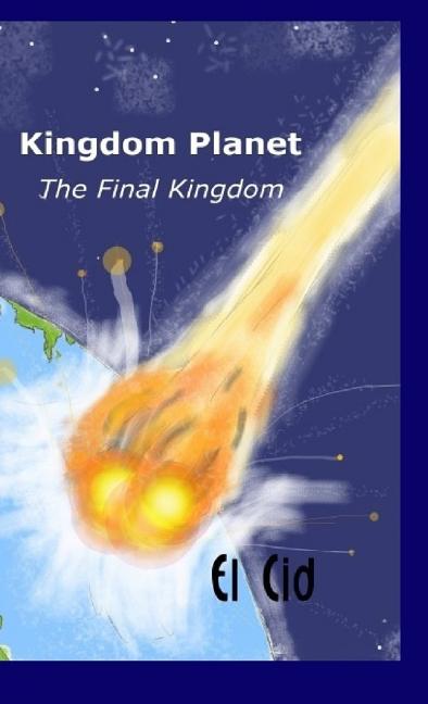 Kingdom Planet - The Final Kingdom, (Hardcover)