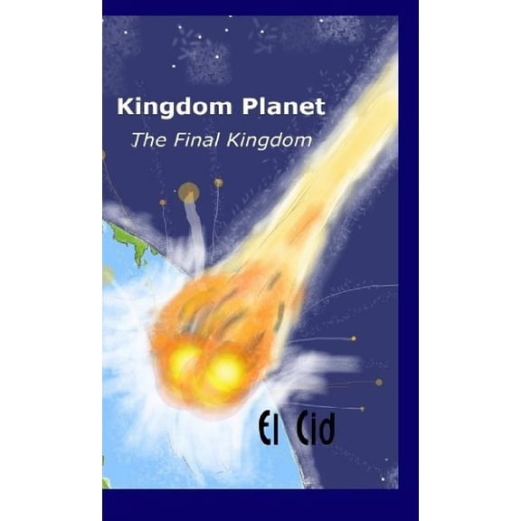 Kingdom Planet - The Final Kingdom, (Hardcover)