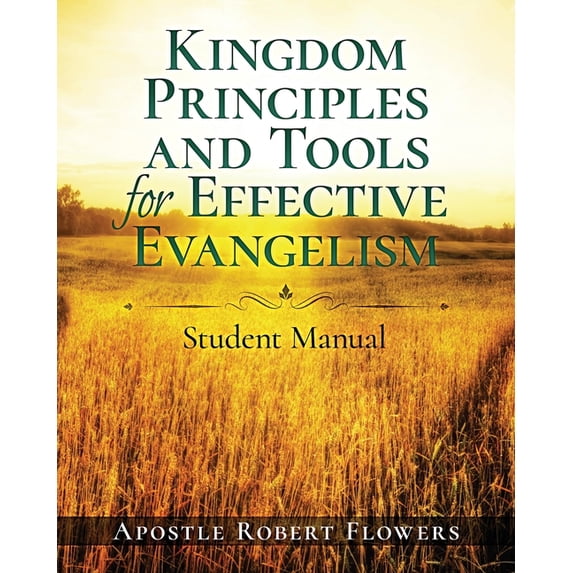 Kingdom Principles and Tools for Effective Evangelism Student Manual (Paperback)
