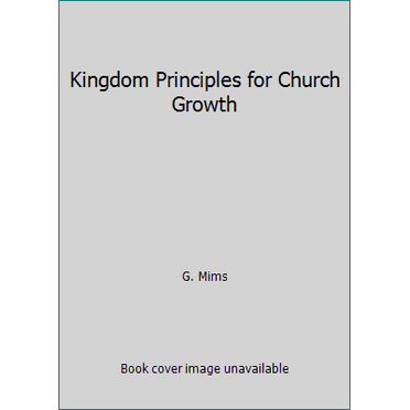 Pre-Owned Kingdom Principles for Church Growth (Paperback) 0767318897 9780767318891