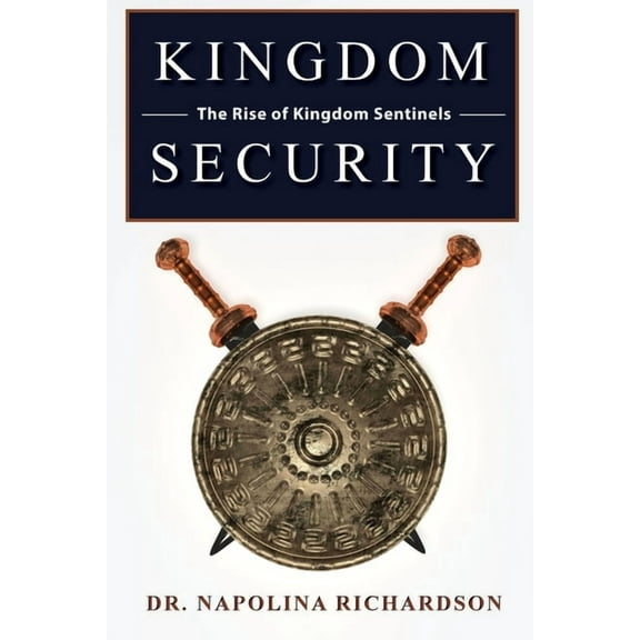 Kingdom Security and the Rise of Kingdom Sentinels (Paperback)