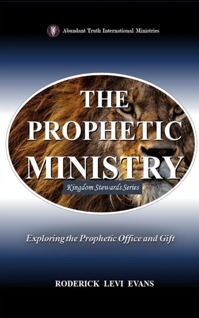 Kingdom Stewards The Prophetic Ministry: Exploring the Prophetic Office and Gift, Book 2, (Hardcover)