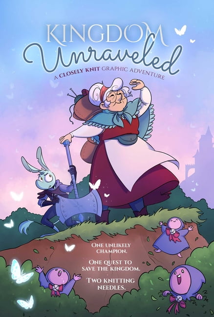 Kingdom Unraveled: A Closely Knit Graphic Adventure, (Paperback)