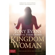 DR TONY EVANS; CHRYSTAL EVANS HURST Kingdom Woman: Embracing Your Purpose, Power, and Possibilities (Paperback)