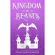 Kingdom of Beasts The Dragon Sanctum #3 Paperback