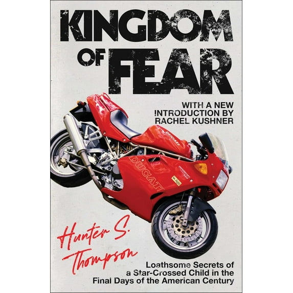 Kingdom of Fear: Loathsome Secrets of a Star-Crossed Child in the Final Days of the American Century, (Paperback)