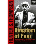 Kingdom of Fear : Loathsome Secrets of a Star-Crossed Child in the Final Days of the American Century (Paperback)