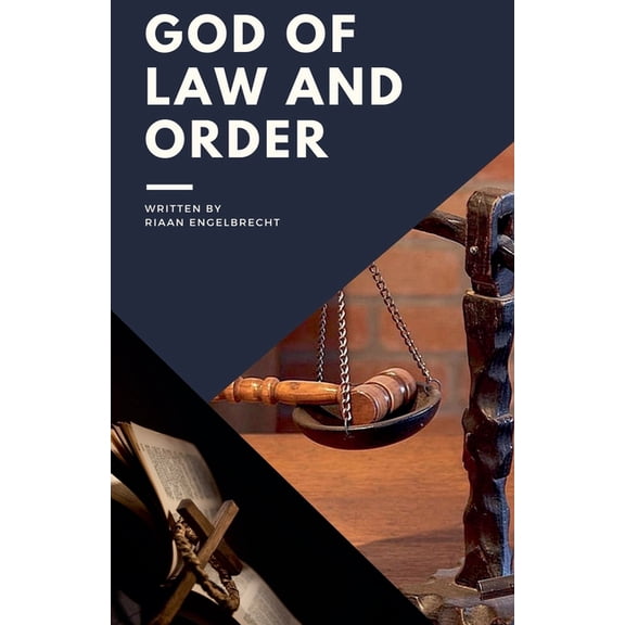Kingdom of God God of Law and Order, (Paperback)
