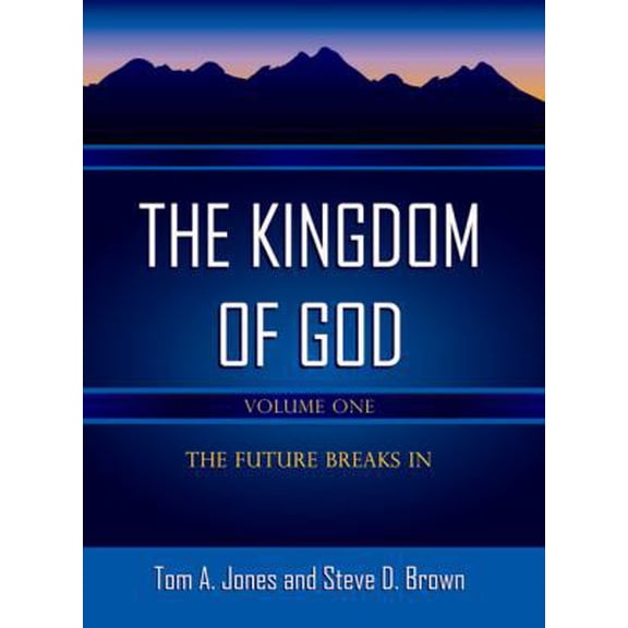 Pre-Owned The Kingdom of God: The Future Breaks in (Paperback) 1577822579 9781577822578