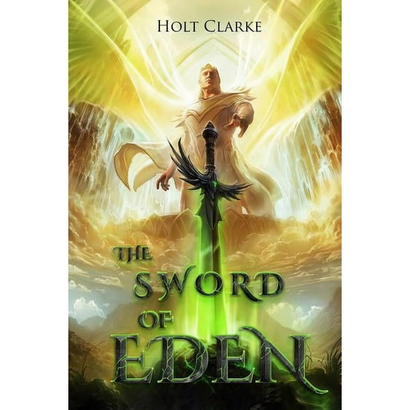 Kingdom of Heaven Chronicles The Sword of Eden, Book 1, (Paperback)