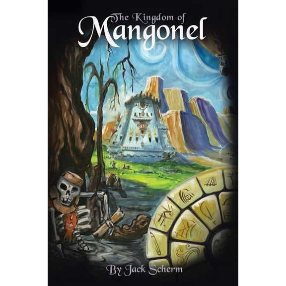 The Kingdom of Mangonel (Paperback) by Jack Scherm