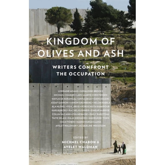 Pre-Owned Kingdom of Olives and Ash: Writers Confront the Occupation (Paperback) 0008229198