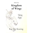 thumbnail image 1 of Kingdom of Wings Kingdom of Wings: Taking Flight, Book 1, (Paperback), 1 of 1