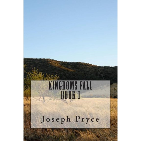 Kingdoms Fall : Book One