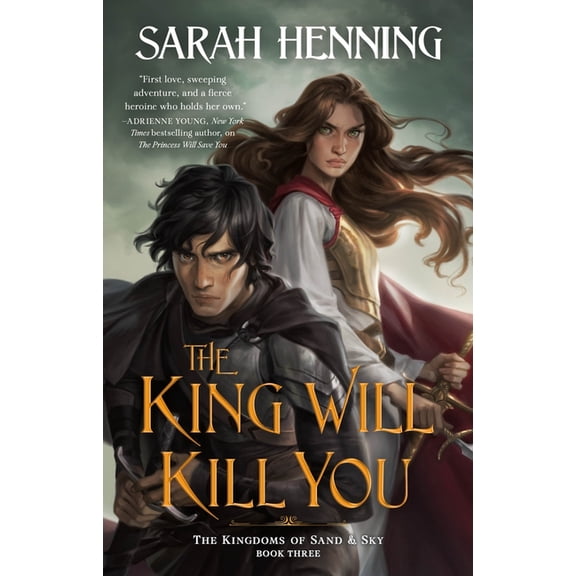 Kingdoms of Sand and Sky The King Will Kill You: The Kingdoms of Sand & Sky, Book Three, Book 3, (Paperback)