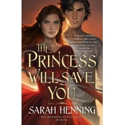 Kingdoms of Sand and Sky The Princess Will Save You, Book 1, Paperback