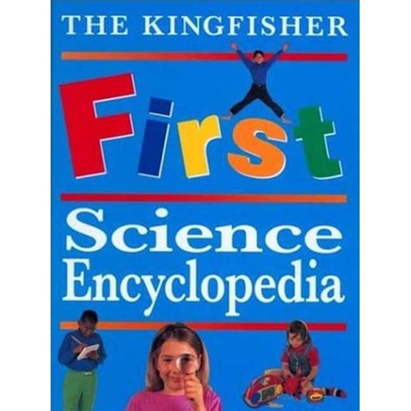 Pre-Owned Kingfisher First Reference: The Kingfisher First Science Encyclopedia (Hardcover)