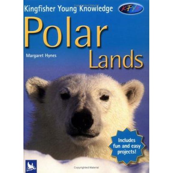 Pre-Owned Polar Lands (Kingfisher Young Knowledge) (Hardcover) 0753458683 9780753458686