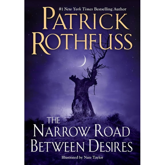 Kingkiller Chronicle The Narrow Road Between Desires, (Hardcover)