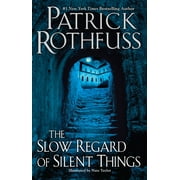 PATRICK ROTHFUSS Kingkiller Chronicle The Slow Regard of Silent Things, (Paperback)