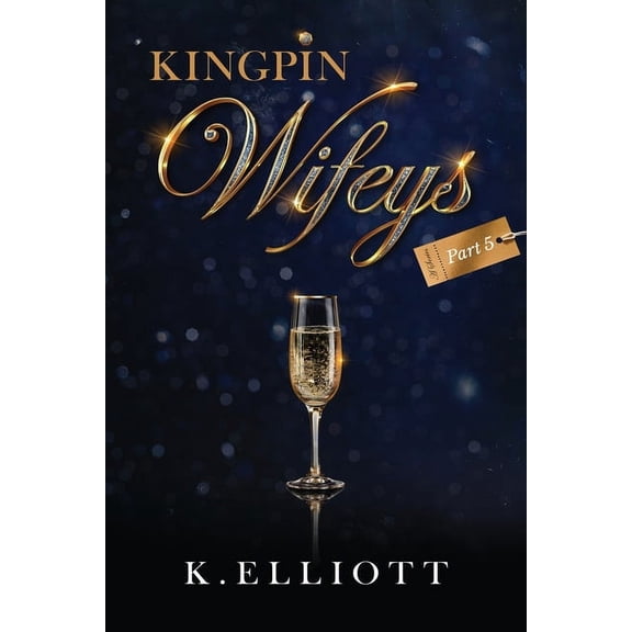 Kingpin Wifeys Kingpin Wifeys Vol 5, Book 5, (Paperback)