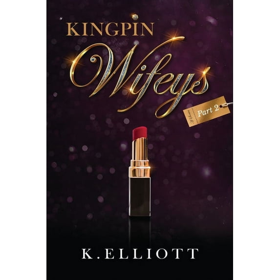 Kingpin Wifeys Vol 2, (Paperback)