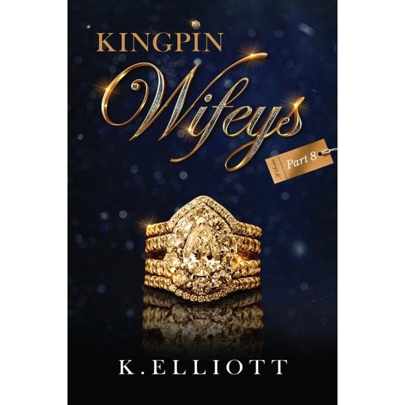 Kingpin Wifeys Vol. 8, (Paperback)