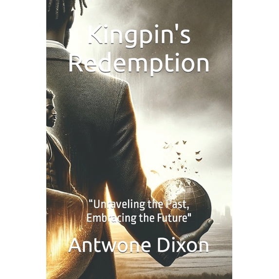 Kingpin's Redemption Kingpin's Redemption: "Unraveling the Past, Embracing the Future", Book 3, (Paperback)