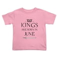 thumbnail image 1 of Kings Are Born In June Funny Toddler T-Shirts for Boys Girls (Pink, Youth M), 1 of 5