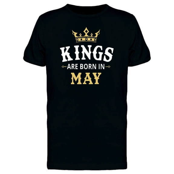 Kings Are Born In May T-Shirt Men -Image by Shutterstock, Male Large