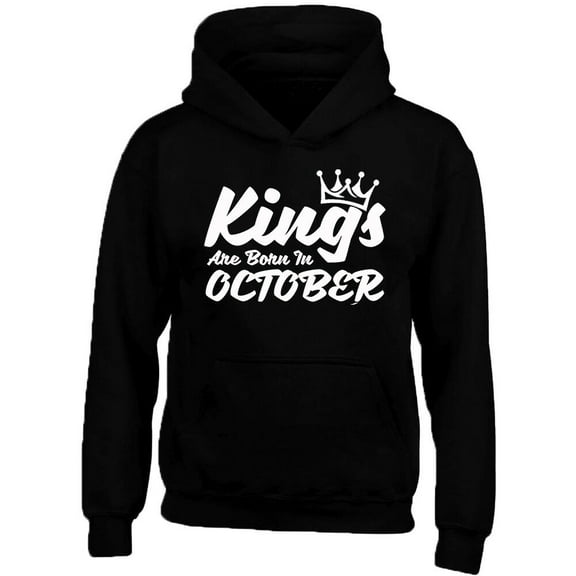 Kings Are Born In October Crown Printed Hoodie Best Birthday Gift Color Black 3X-Large