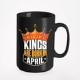 thumbnail image 1 of Kings Are Born in April, Birthday, Black 15oz Ceramic Mug, 1 of 5