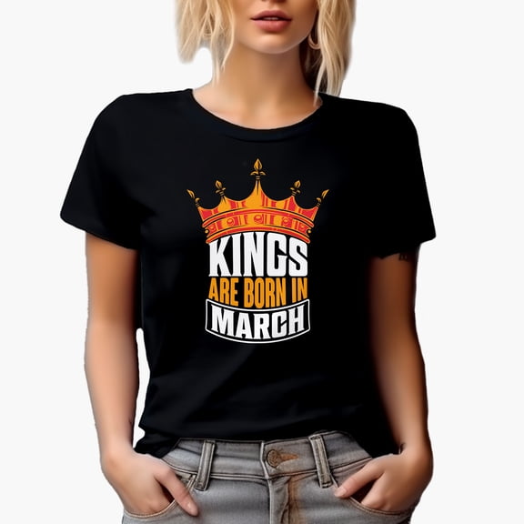 Kings Are Born in March, Birthday, Black T-Shirt, Large
