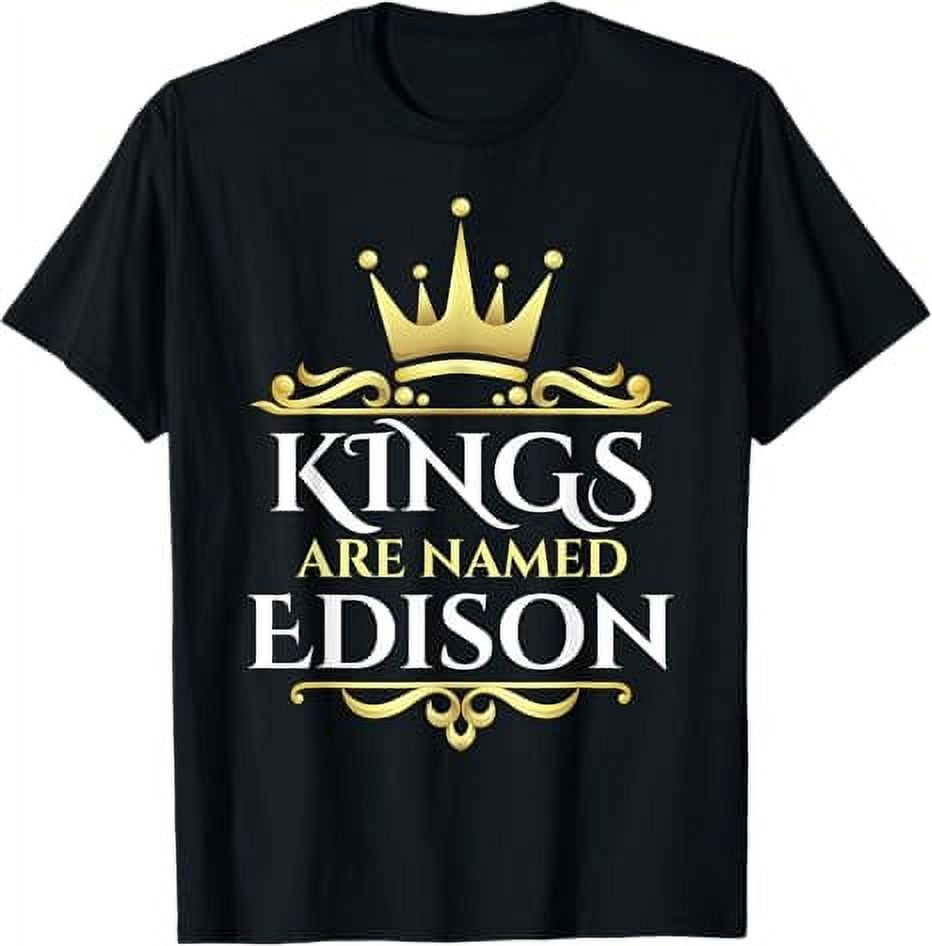 Kings Are Named Edison TShirt