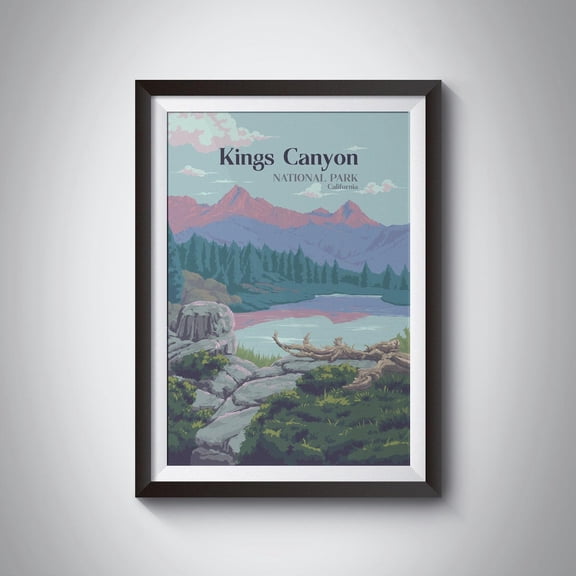 Kings Canyon National Park Travel Poster California Sierra Nevada Sequoia National Park Pacific Crest Trail John Muir Trail Yosemite