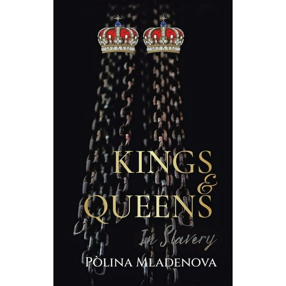 Kings & Queens in Slavery, (Hardcover)