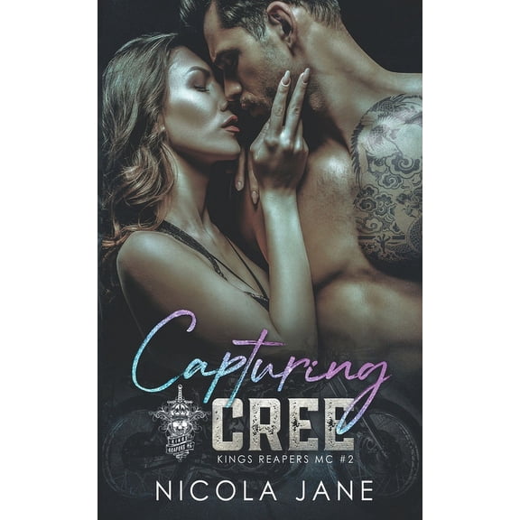 Kings Reapers MC Capturing Cree, Book 2, (Paperback)