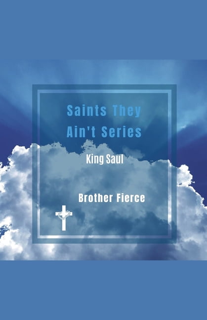 Kings Saints They Ain't Series. King Saul, (Paperback)
