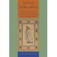 thumbnail image 1 of Kings and Dervishes: Sufi World Renunciation and the Symbolism of Kingship in the Persianate World, (Hardcover), 1 of 1