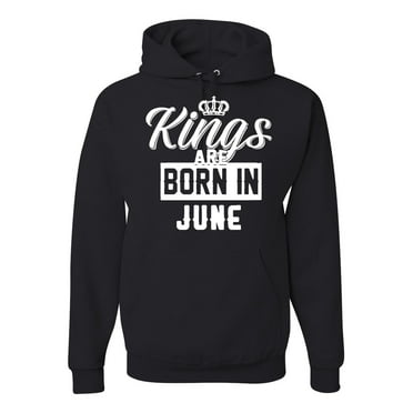 Kings are Born in June Humor Unisex Graphic Hoodie Sweatshirt, Black, Small