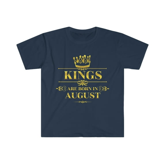 Kings are born in August Unisex T-shirt S-3XL Birthday boy
