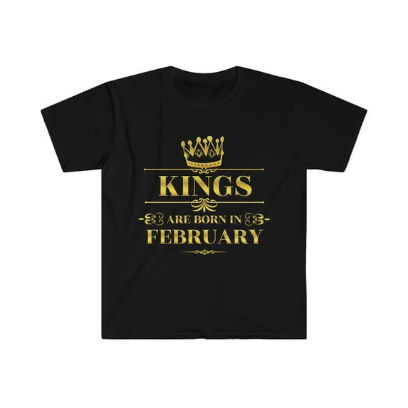 Kings are born in February Unisex T-shirt S-3XL Birthday boy