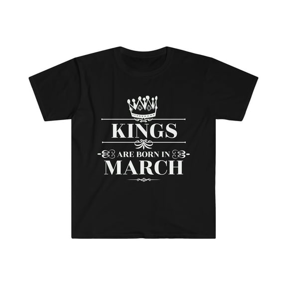Kings are born in March  Unisex T-shirt S-3XL Birthday boy