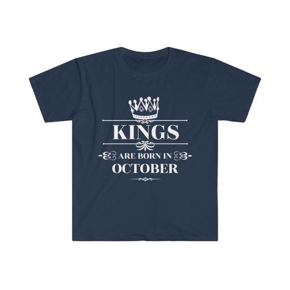 Kings are born in October Unisex T-shirt S-3XL October Birthday boy