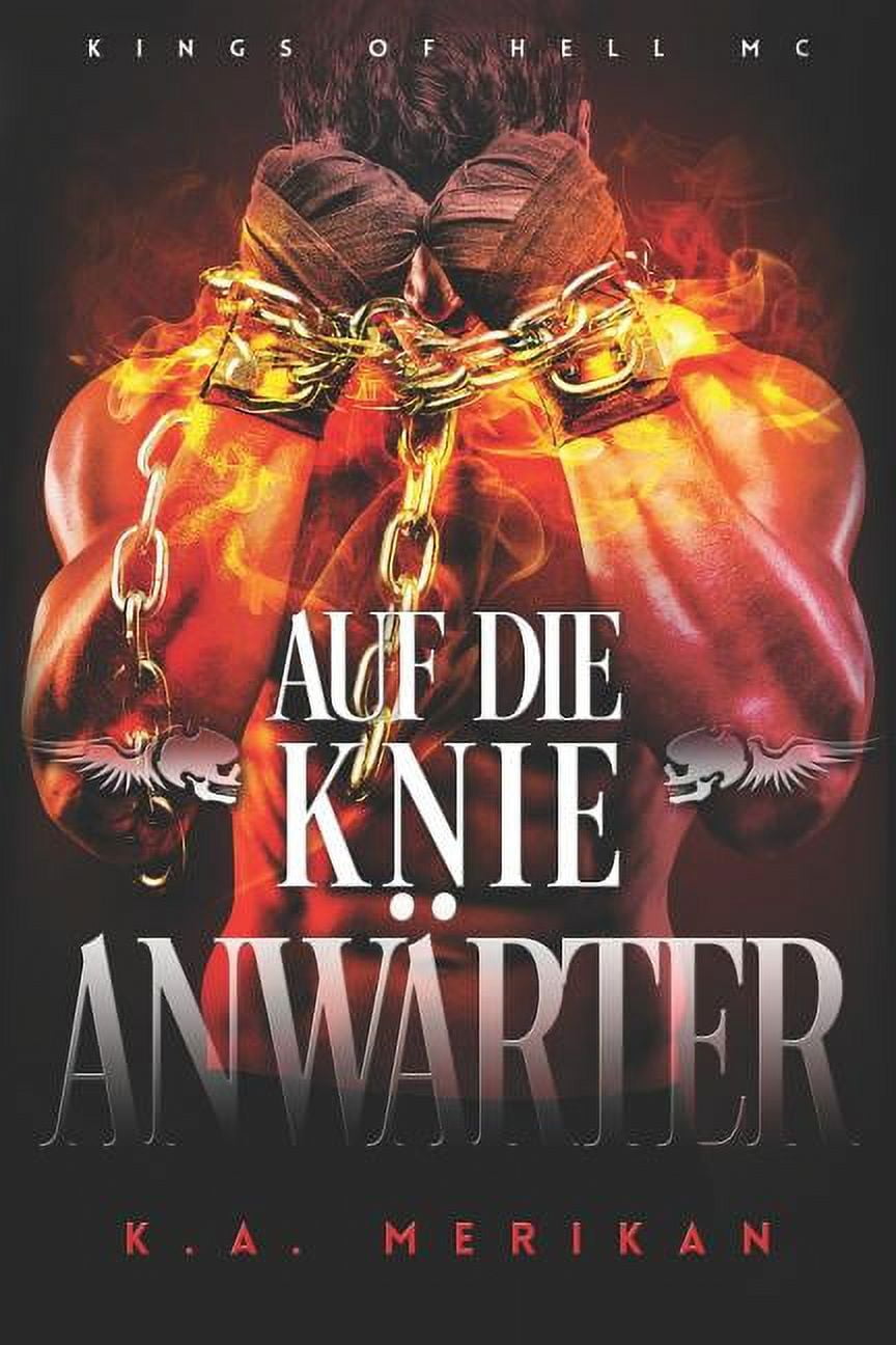 Kings of Hell MC Deutsch Auf die Knie, Anwärter (Series 3) (Paperback