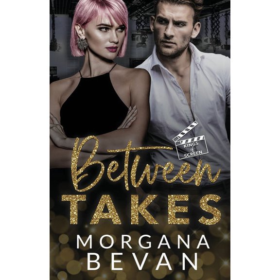 Kings of Screen Between Takes: A Movie Star Romance, Book 1, (Paperback)